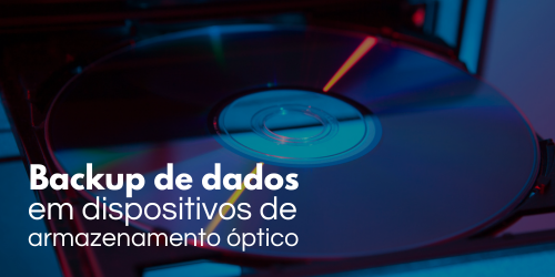 Backup de dados em dispositivos de armazenamento óptico