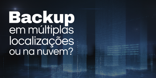 Backup dos dados em múltiplas localizações ou na nuvem