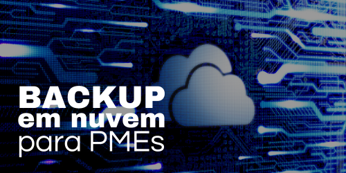 Backup em nuvem para pequenas e médias empresas, vale mesmo a pena?