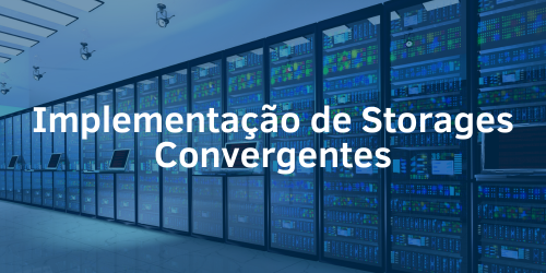 Implementando um storage convergente e maximizando o armazenamento