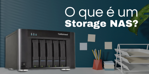 NAS ou Network Attached Storage, o que é e como funciona?