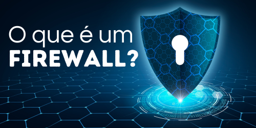 O que é um firewall e por que ele é importante para segurança da rede?